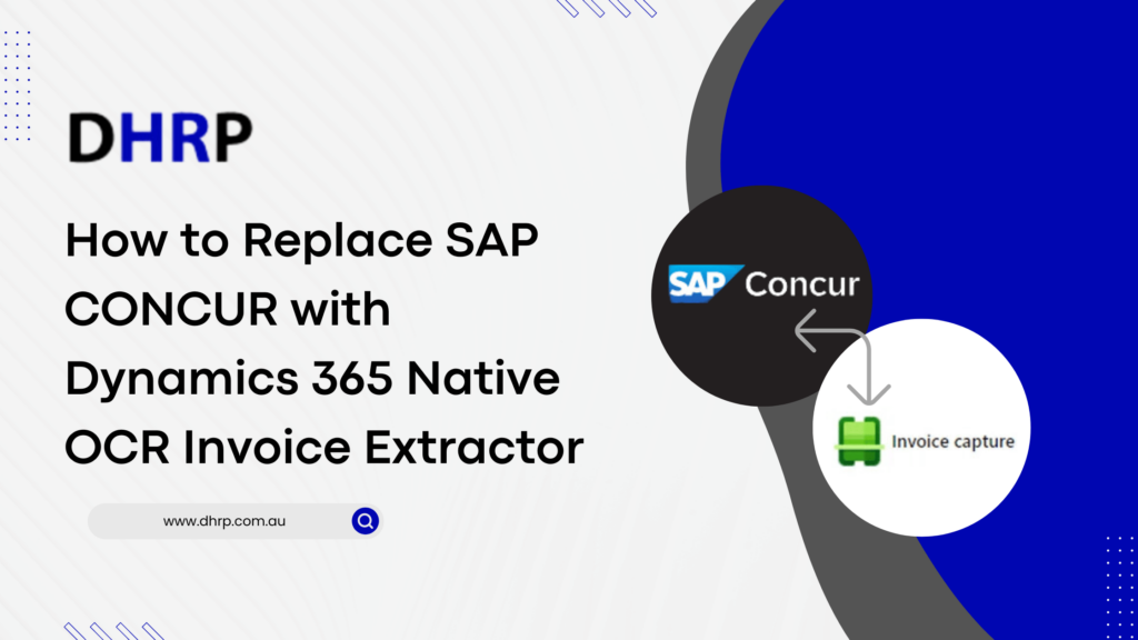 How to Replace SAP CONCUR with Dynamics 365 Native OCR Invoice Extractor