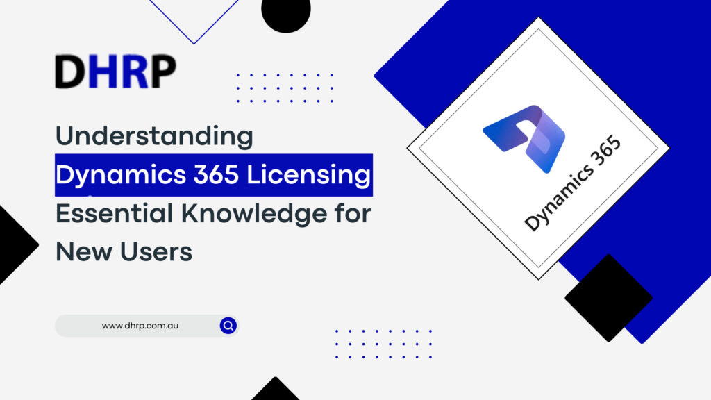 Understanding Dynamics 365 Licensing Essential Knowledge for New Users 2