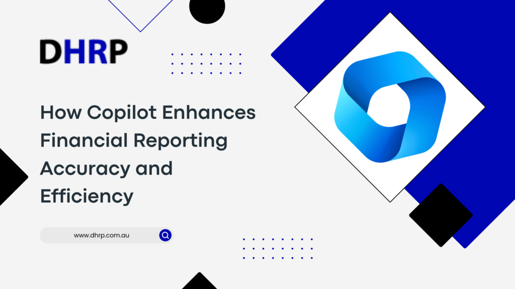 How Copilot Enhances Financial Reporting Accuracy and Efficiency
