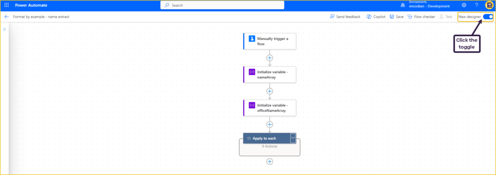 Use the toggle button within the Power Automate UI.